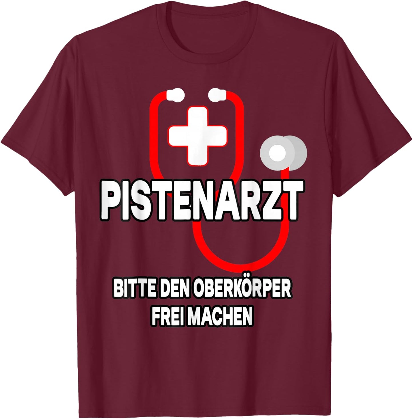 Pistenarzt bitte den oberkörper frei machen Fancy Dress Costume , black T-Shirt - T-Shirt | Maroon