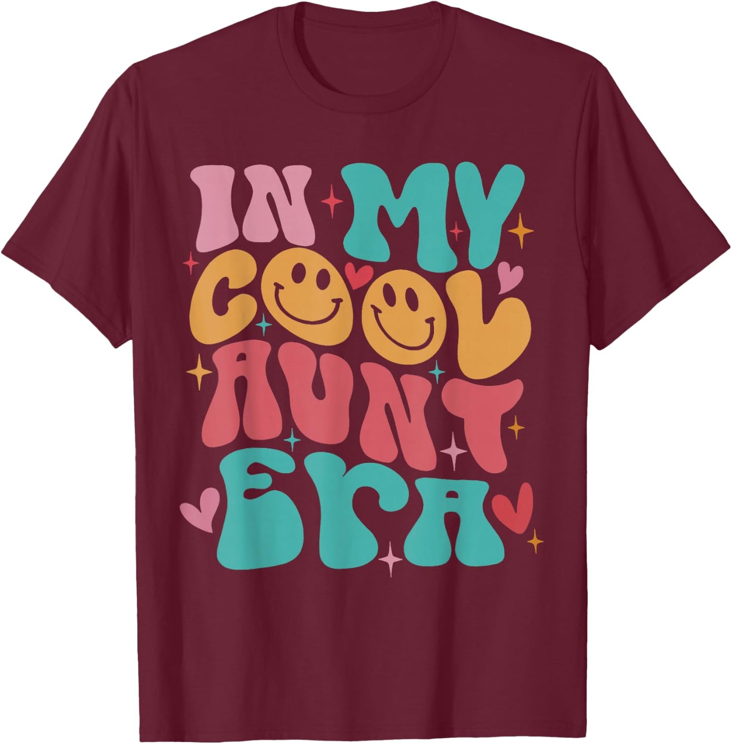 Groovy Retro In My Cool Aunt Era Cool Gifts For Auntie T-Shirt - T-Shirt | Maroon