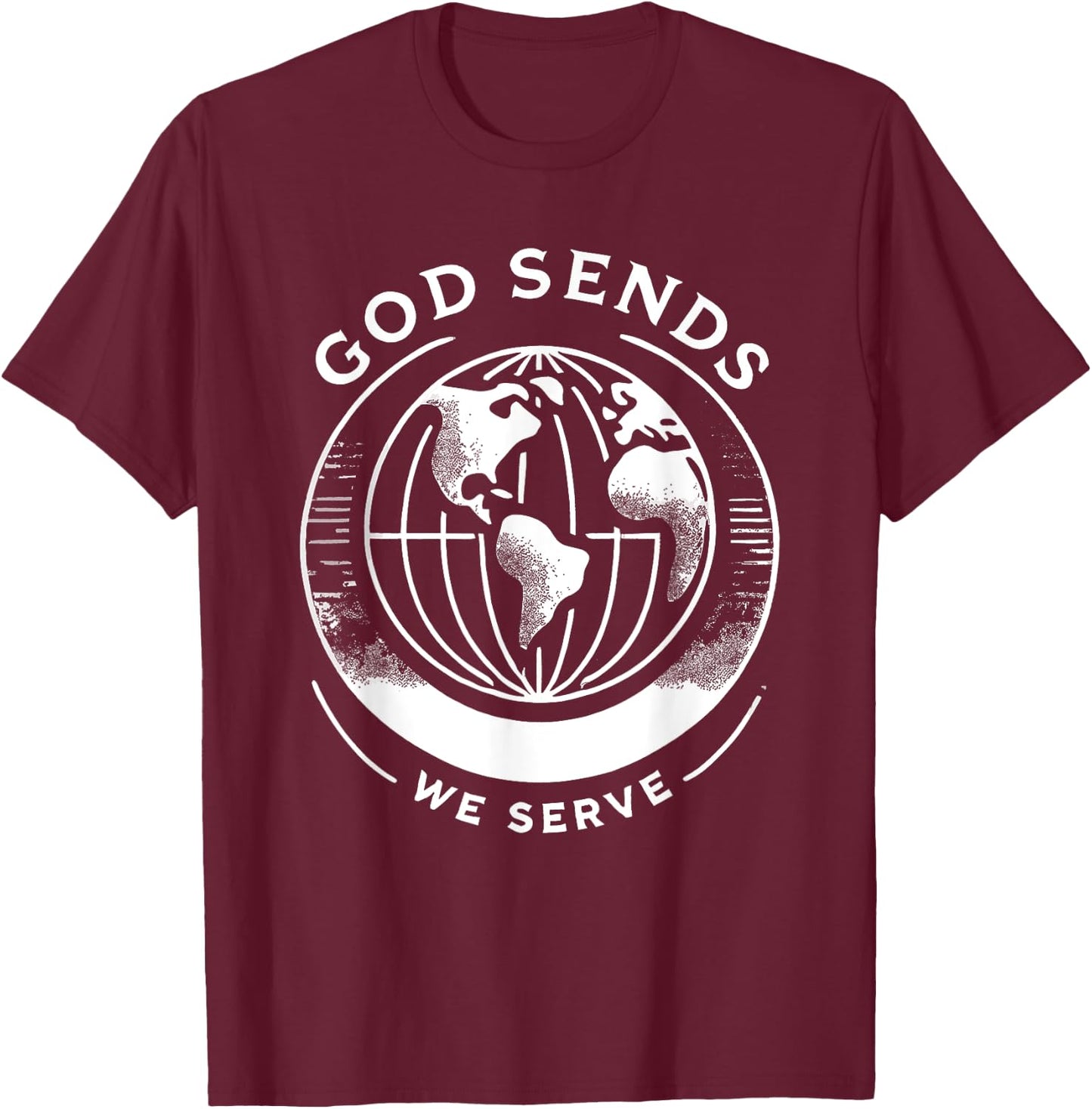 God Sends We Serve Christian Missionary Missions Trip T-Shirt - T-Shirt | Maroon