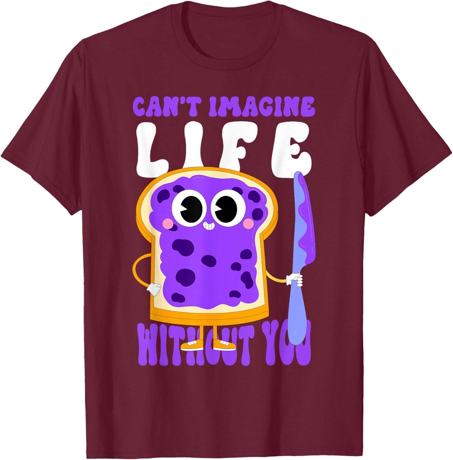 Can't Imagine Life Without You Grape Jelly Fruit-Themed Art T-Shirt - T-Shirt | Maroon