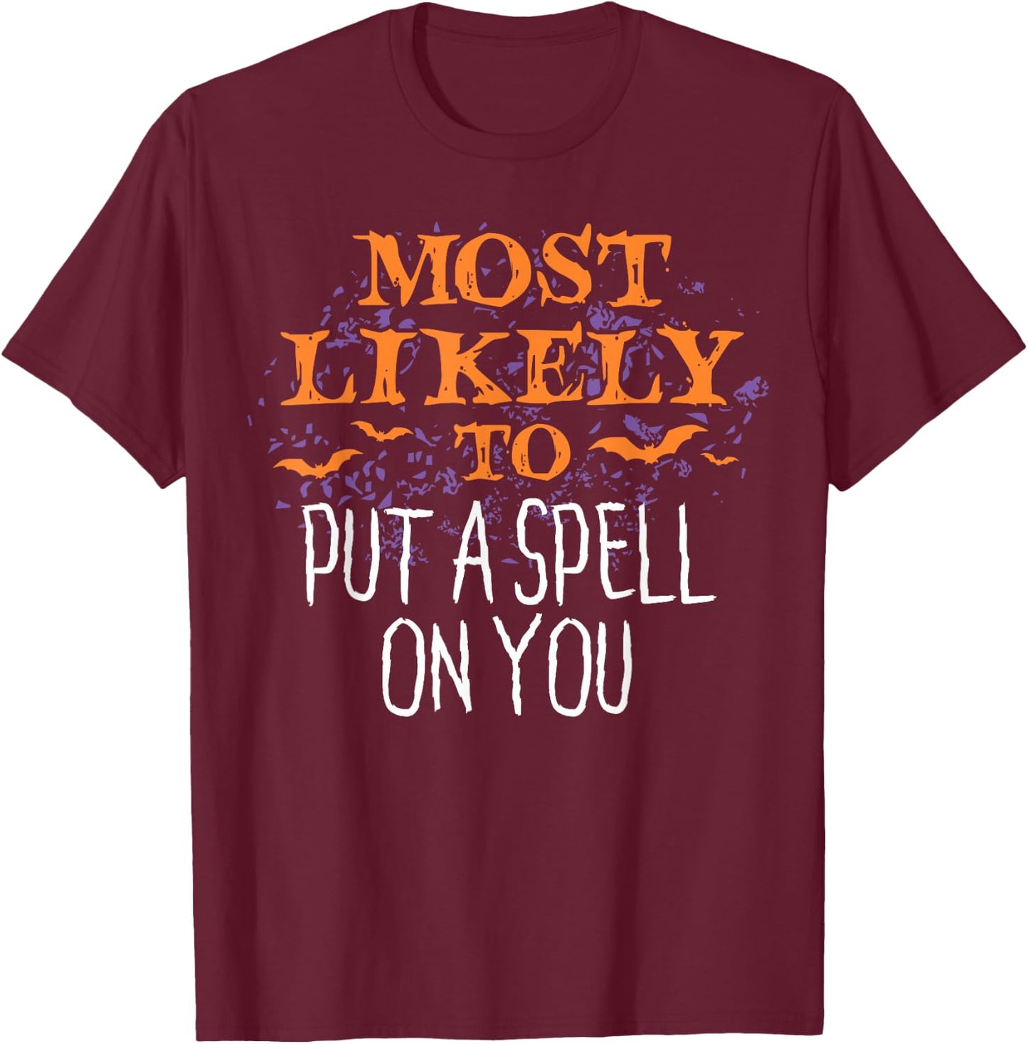 Most Likely To Halloween Put A Spell On You Matching T-Shirt - T-Shirt | Maroon