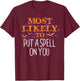 Most Likely To Halloween Put A Spell On You Matching T-Shirt - T-Shirt | Maroon
