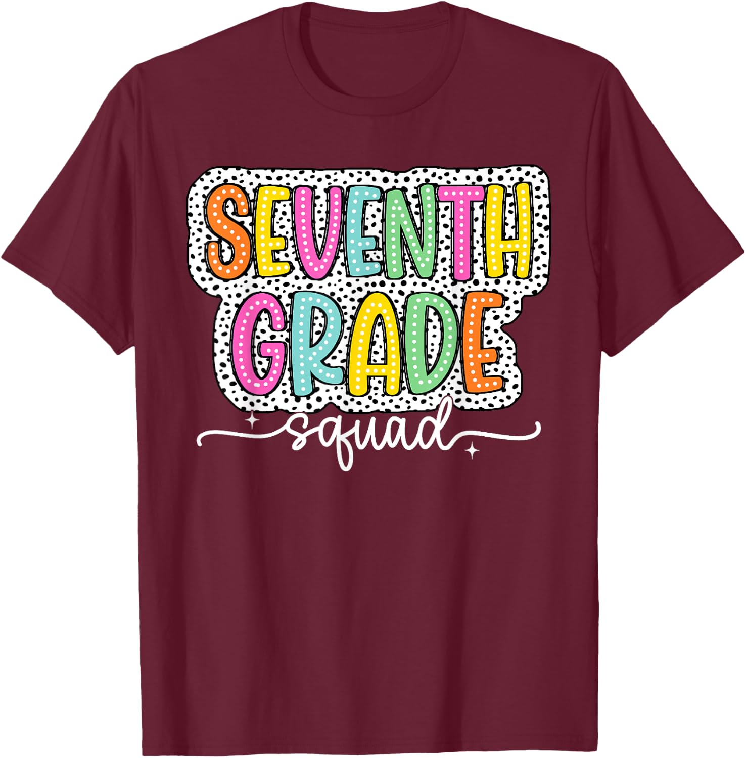 7th Seventh Grade Squad Back to School Dalmatian Dots T-Shirt - T-Shirt | Maroon