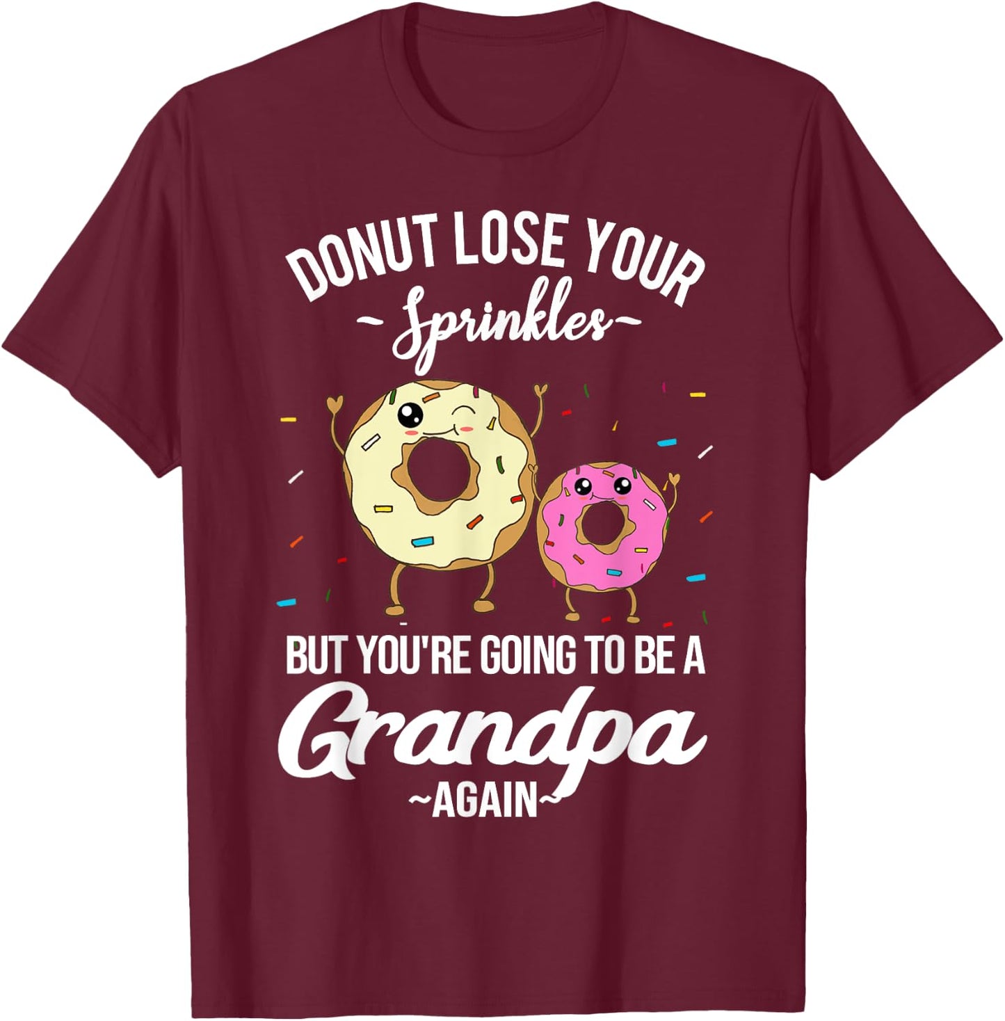 You're Going to be a Grandpa Again Funny Baby Announcement T-Shirt - T-Shirt | Maroon