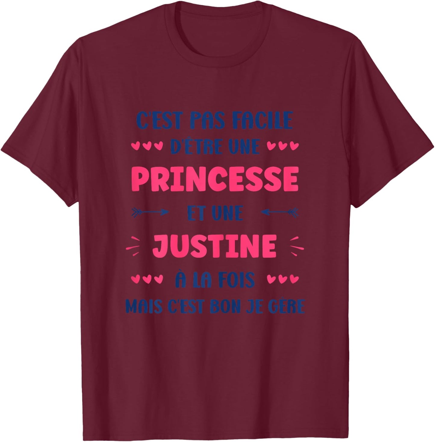 Princess Super Justine Girl Name Humour Justine , white, Female X-Small T-Shirt - T-Shirt | Maroon
