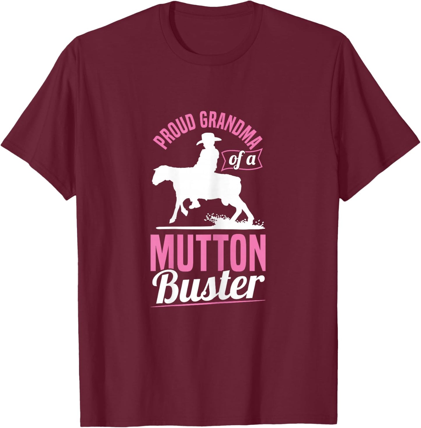 Mutton Busting Design for a Grandma of a Mutton Buster T-Shirt - T-Shirt | Maroon