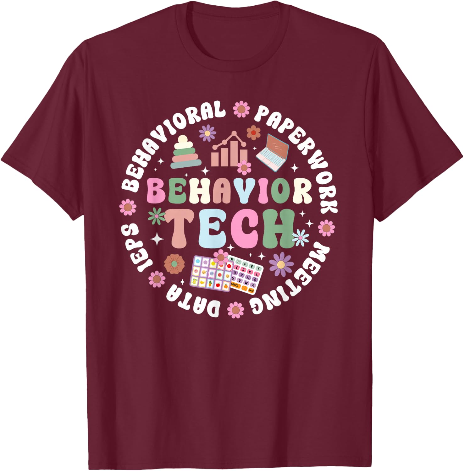 Behavior Tech Groovy Behavior Technician Behavioral Tech T-Shirt - T-Shirt | Maroon