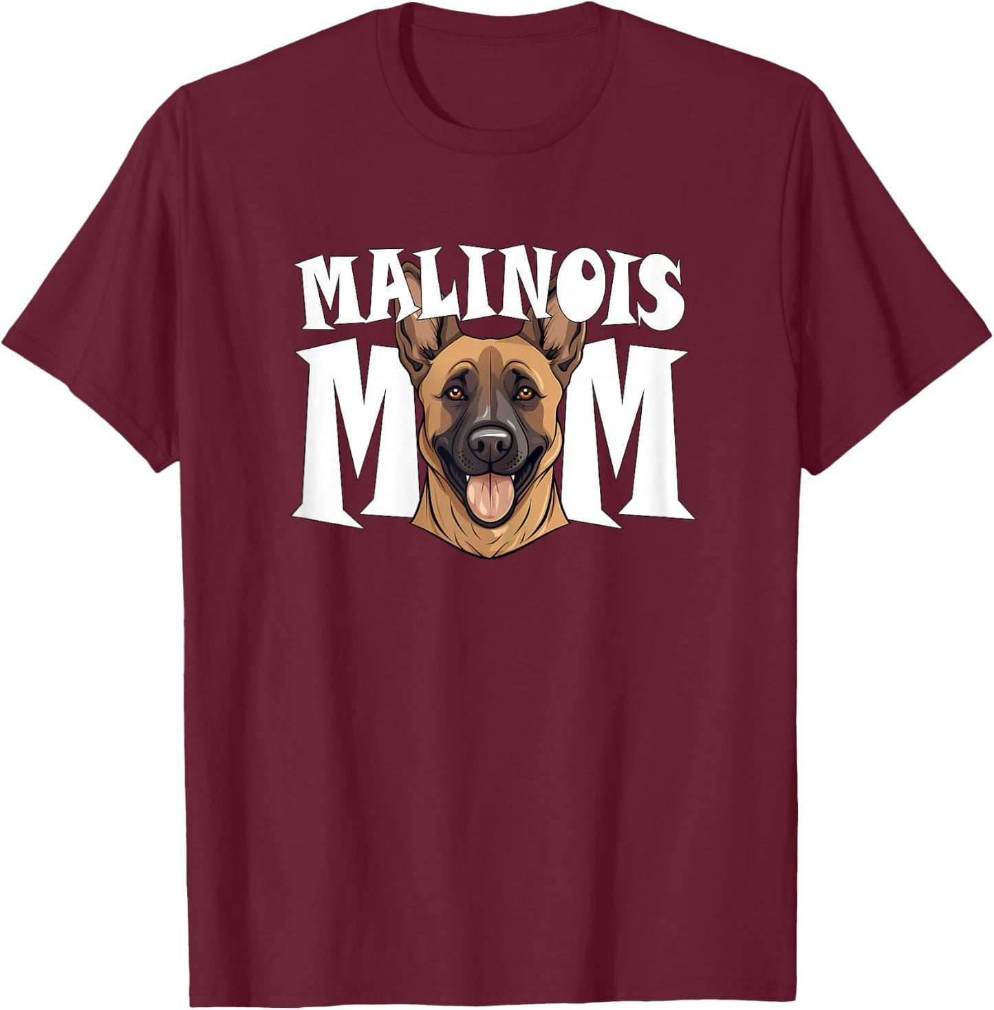 Belgian Malinois Mom Cute Shepherd Dog Mother T-Shirt - T-Shirt | Maroon