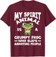 My Spirit Animal Is A Grumpy Frog Lover Funny Frog T-Shirt - T-Shirt | Maroon