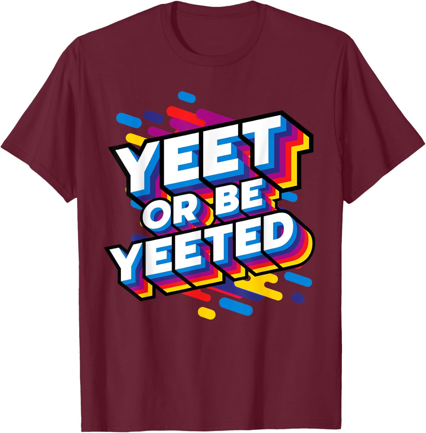 Yeet Or Be Yeeted Kid's Trendy Meme Slogan Yeeting T-Shirt - T-Shirt | Maroon