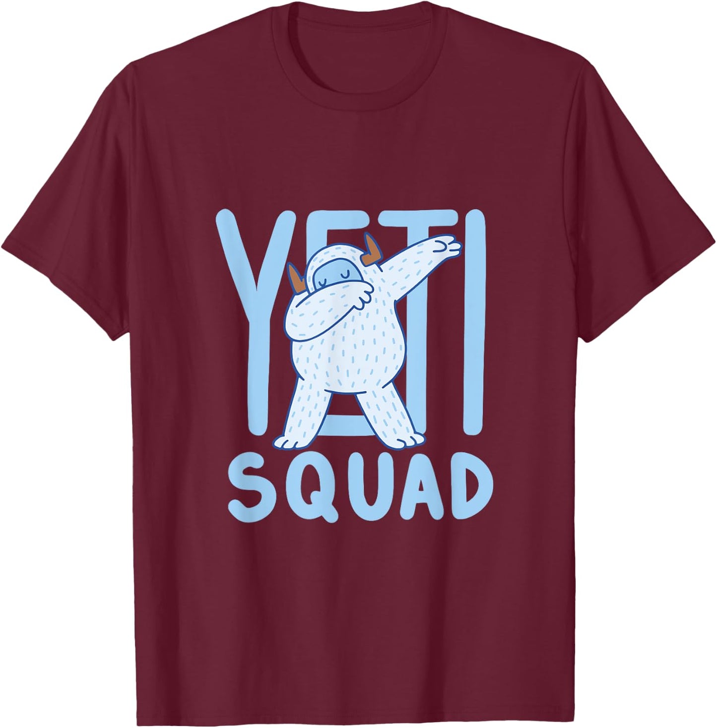 Dabbing Yeti / Yeti Dab / Yeti Squad / Believe Bigfoot Party T-Shirt - T-Shirt | Maroon