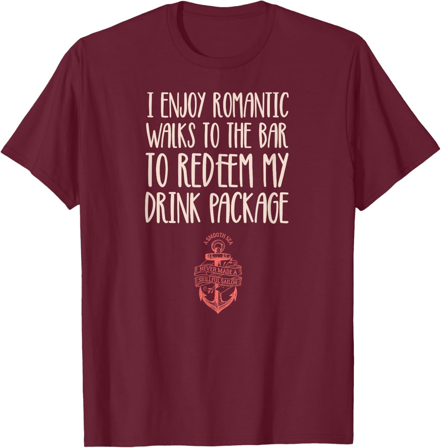 Funny Cruise Shirts With Sayings Men Party Shirts T-Shirt - T-Shirt | Maroon