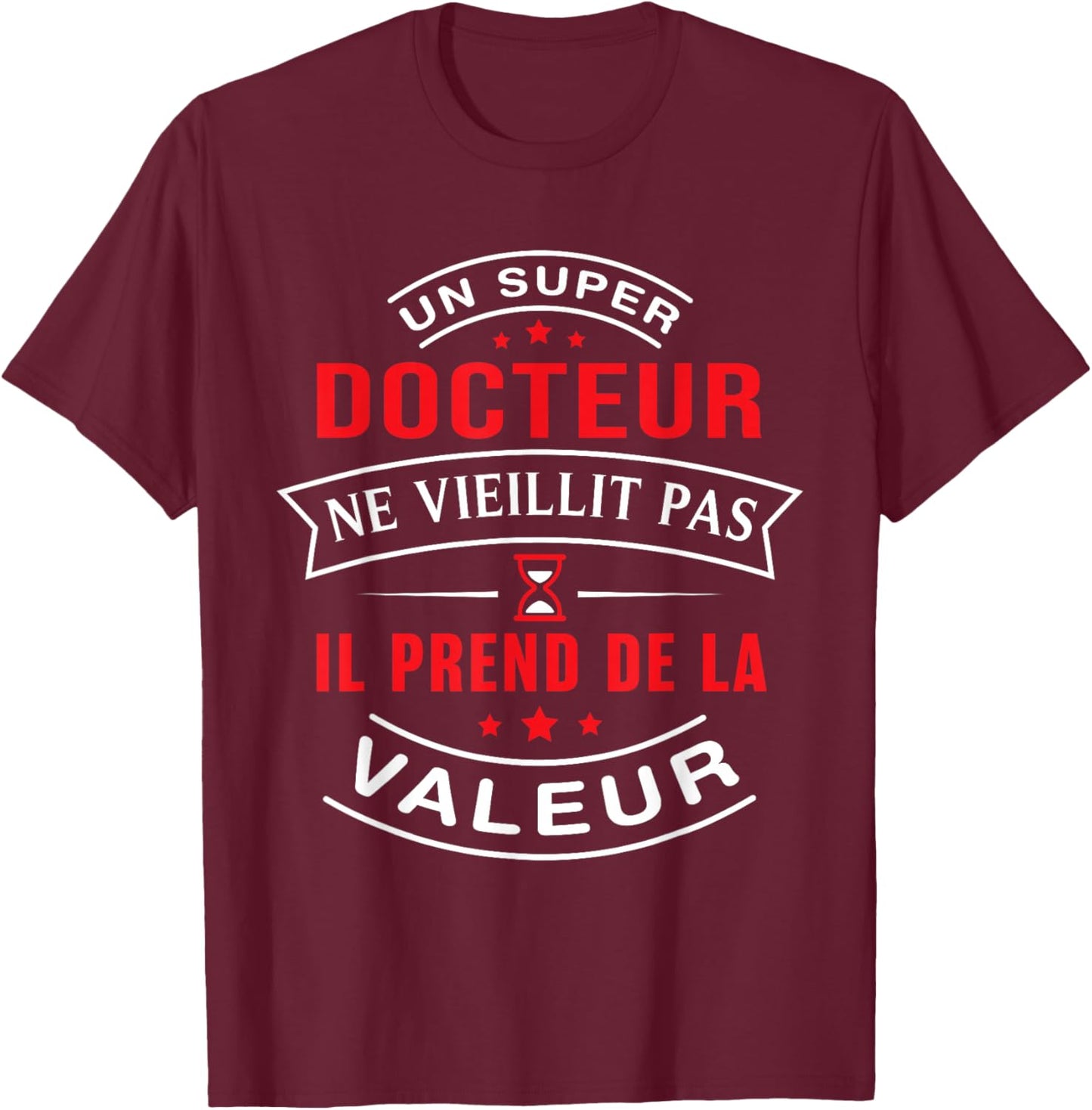 A Super Doctor Does Not Age Gift Doctor , Black, S T-Shirt - T-Shirt | Maroon