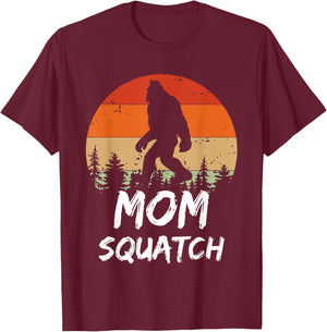 Funny Mom Squatch Sasquatch Yeti Or Bigfoot Mommy Humor T-Shirt - T-Shirt | Maroon