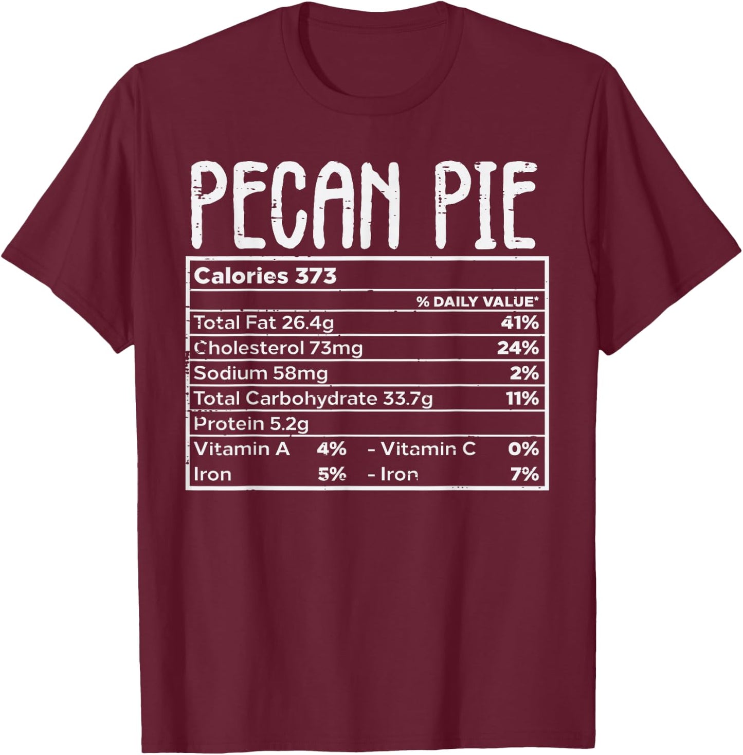 Pecan Pie Nutrition Facts Food Matching Family Thanksgiving T-Shirt - T-Shirt | Maroon