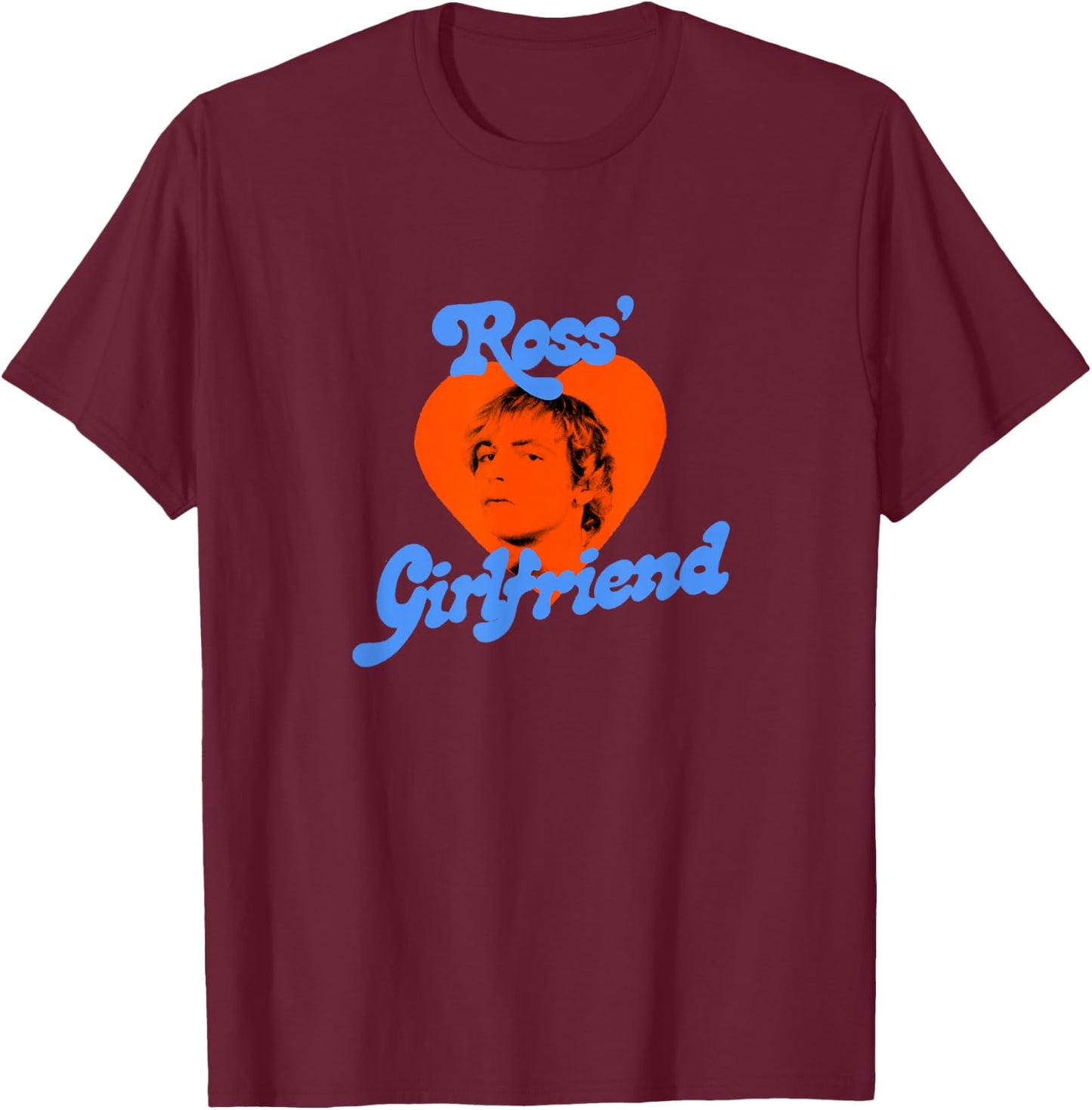 Ross' Girlfriend T-Shirt - T-Shirt | Maroon