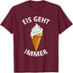 EIS GEHT IMMER , black T-Shirt - T-Shirt | Maroon