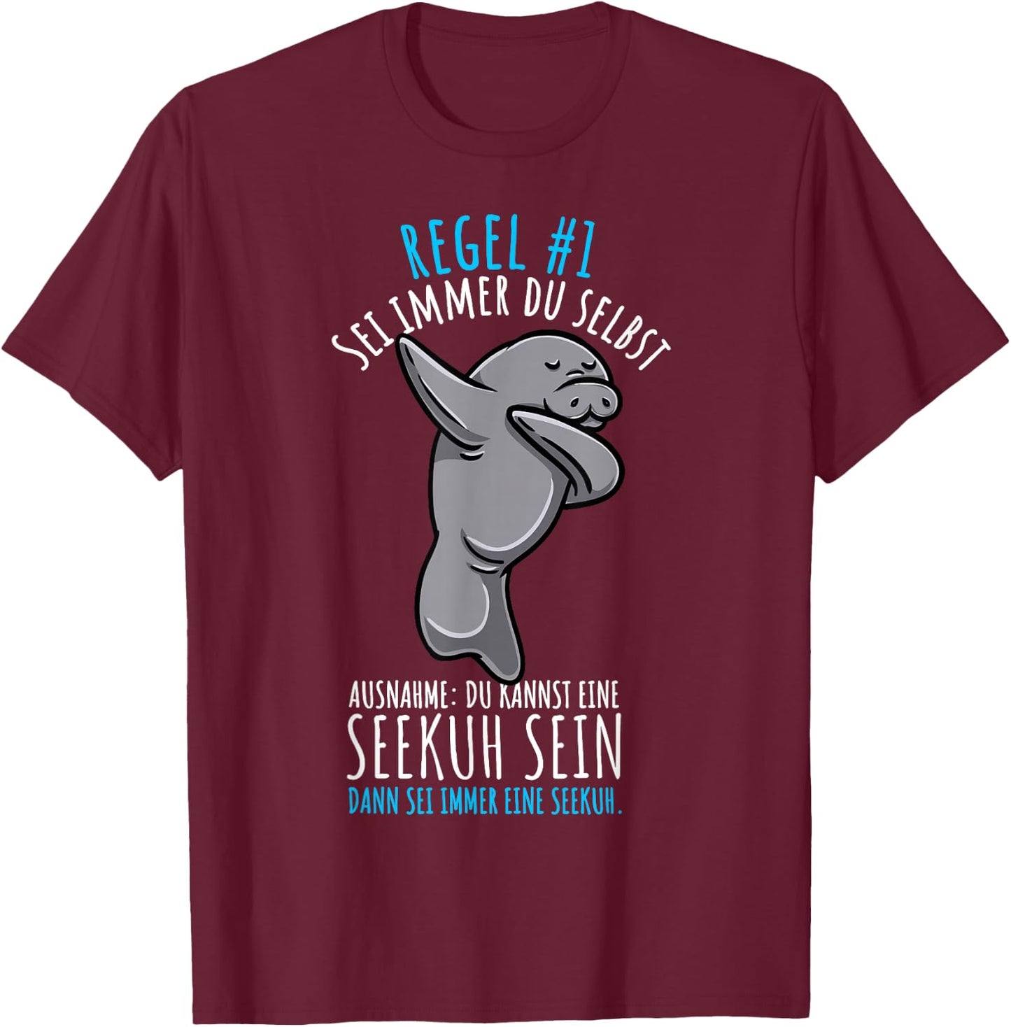 Sei Immer Du Selbst Seekuh T-Shirt - T-Shirt | Maroon
