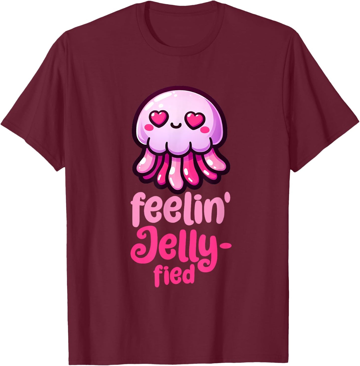 Feelin' Jelly-fied - Cute Jellyfish T-Shirt - T-Shirt | Maroon