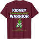 Kidney Transplant Anniversary Twenty Five 25 Years Warrior T-Shirt - T-Shirt | Maroon