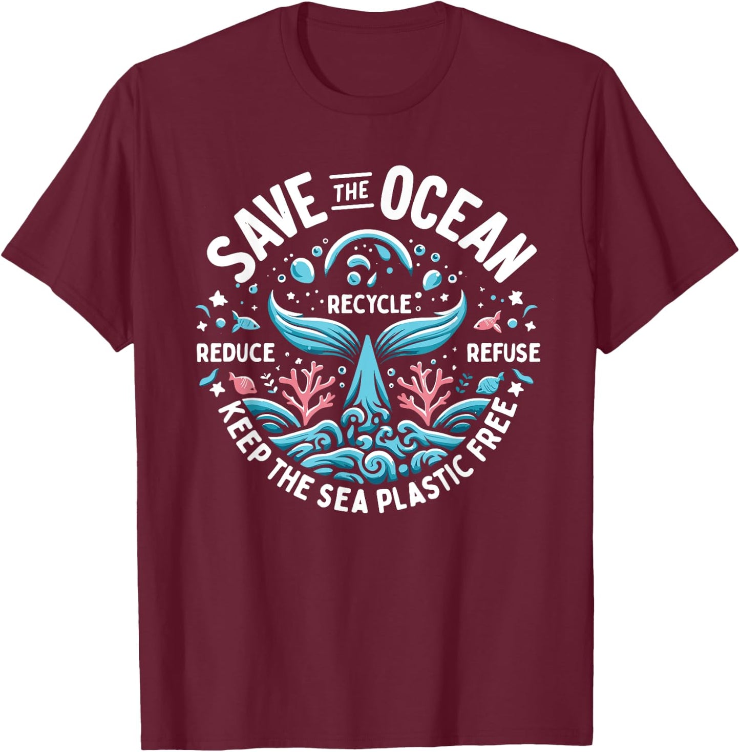 Save The Ocean Keep The Sea Conservation Plastic Free , Black, S T-Shirt - T-Shirt | Maroon