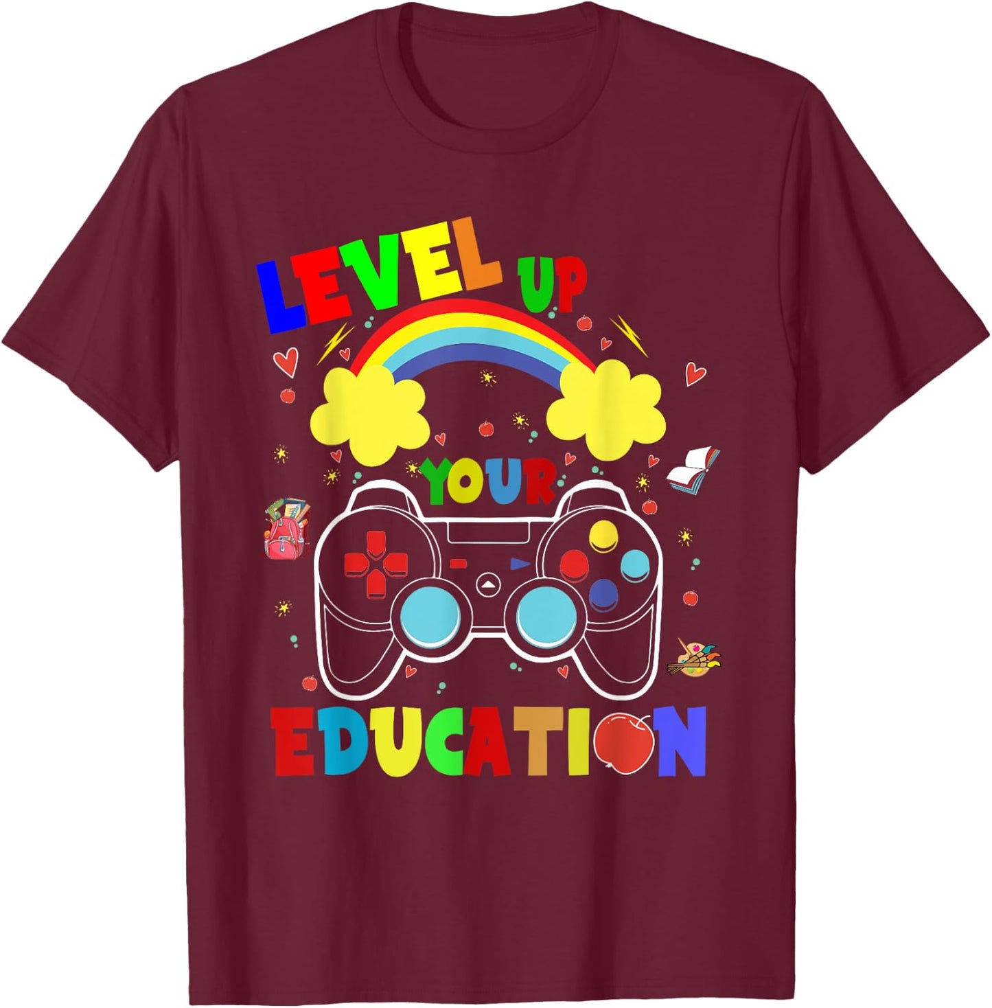 Level Up Your Education Gaming Inspired Teacher Gamers Women Kids T-Shirt - T-Shirt | Maroon