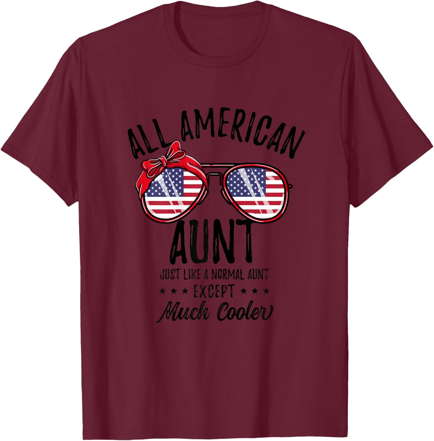 Matching 4th of July All American Aunt T-Shirt - T-Shirt | Maroon