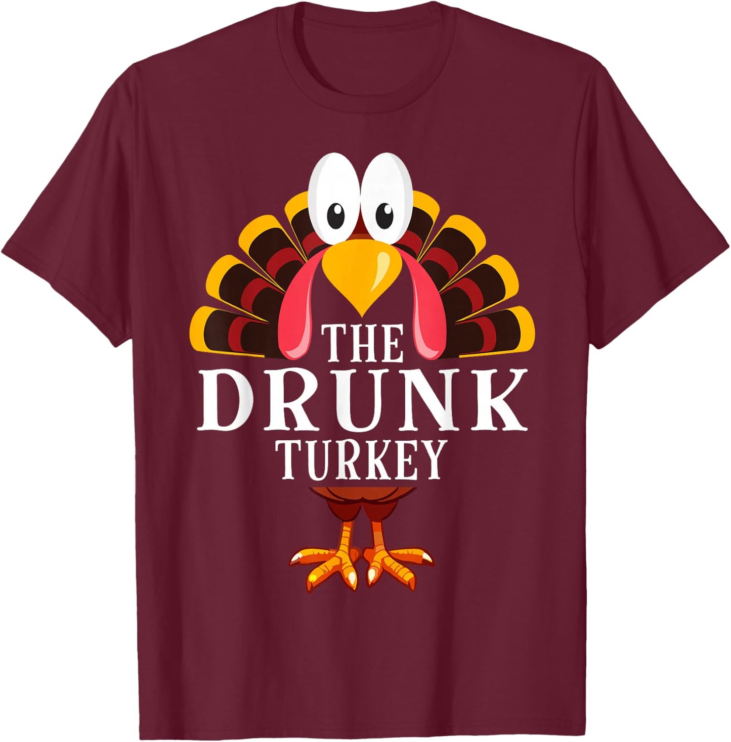 Thanksgiving The Drunk Turkey Matching T-Shirt - T-Shirt | Maroon