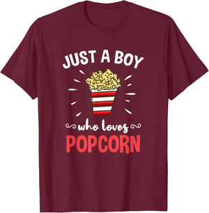 Just A Boy Who Loves Popcorn T-Shirt - T-Shirt | Maroon