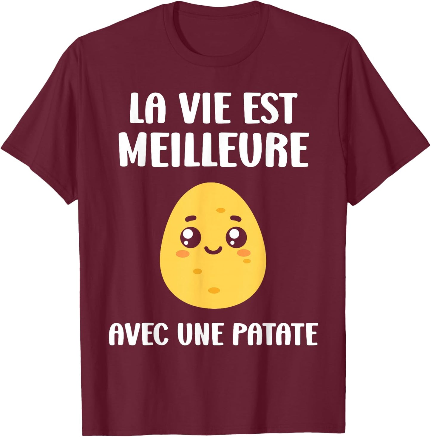 Funny cute potatoes Life is better with a potato , Black, S T-Shirt - T-Shirt | Maroon