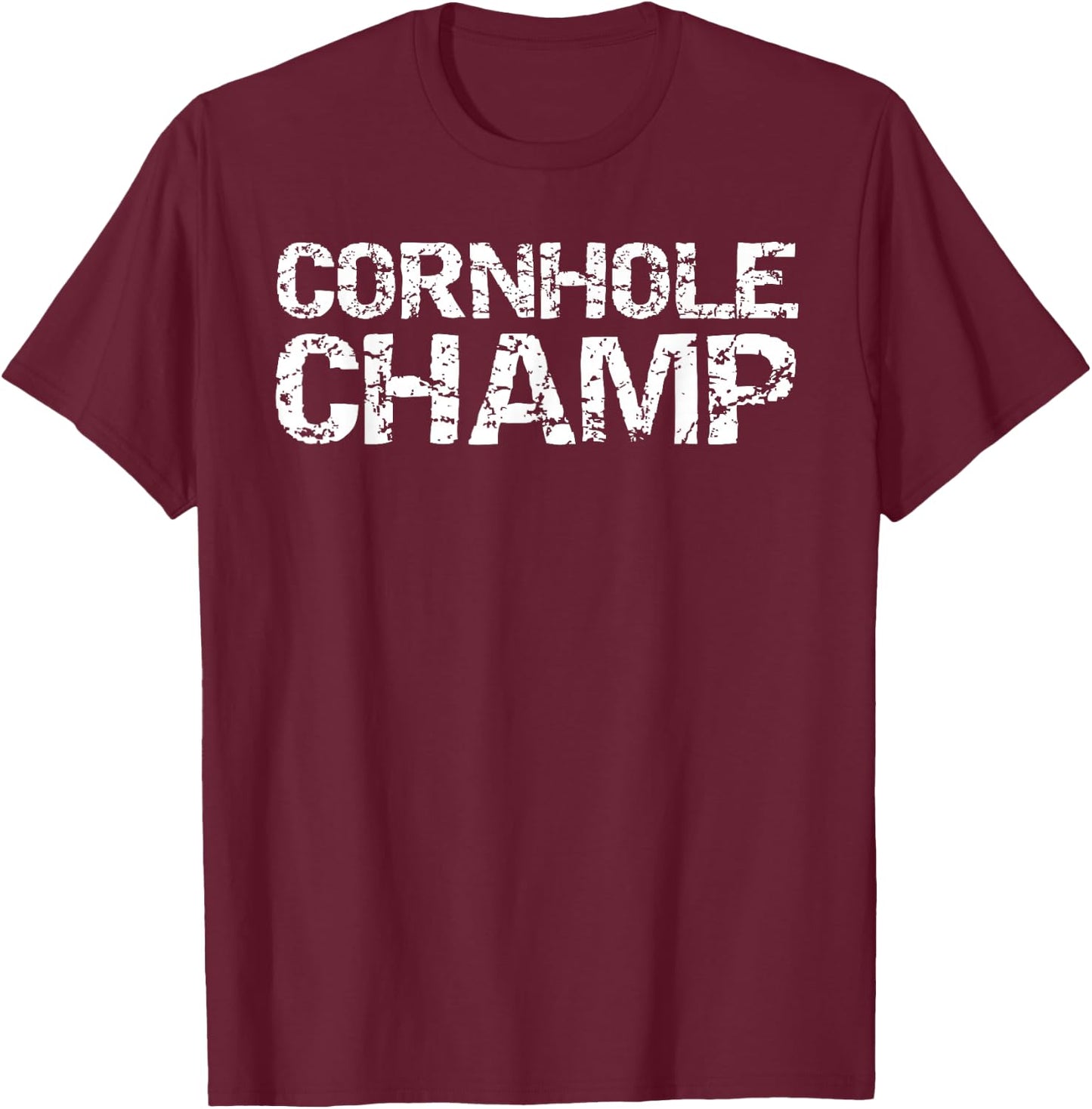 Cornhole Championship Winner Gift Distressed Cornhole Champ T-Shirt - T-Shirt | Maroon