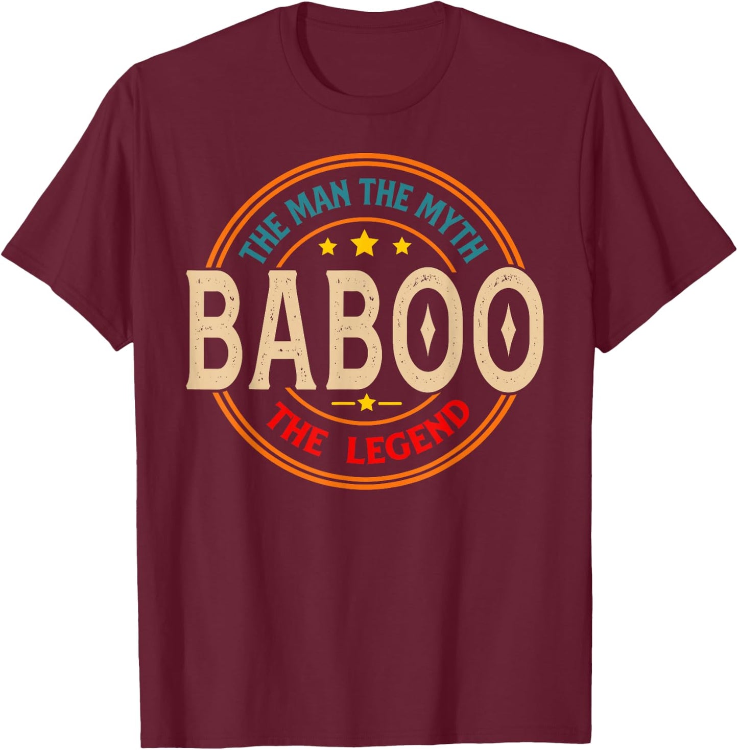 BABOO The Legend The Man, Funny BABOO Fathers Day T-Shirt - T-Shirt | Maroon