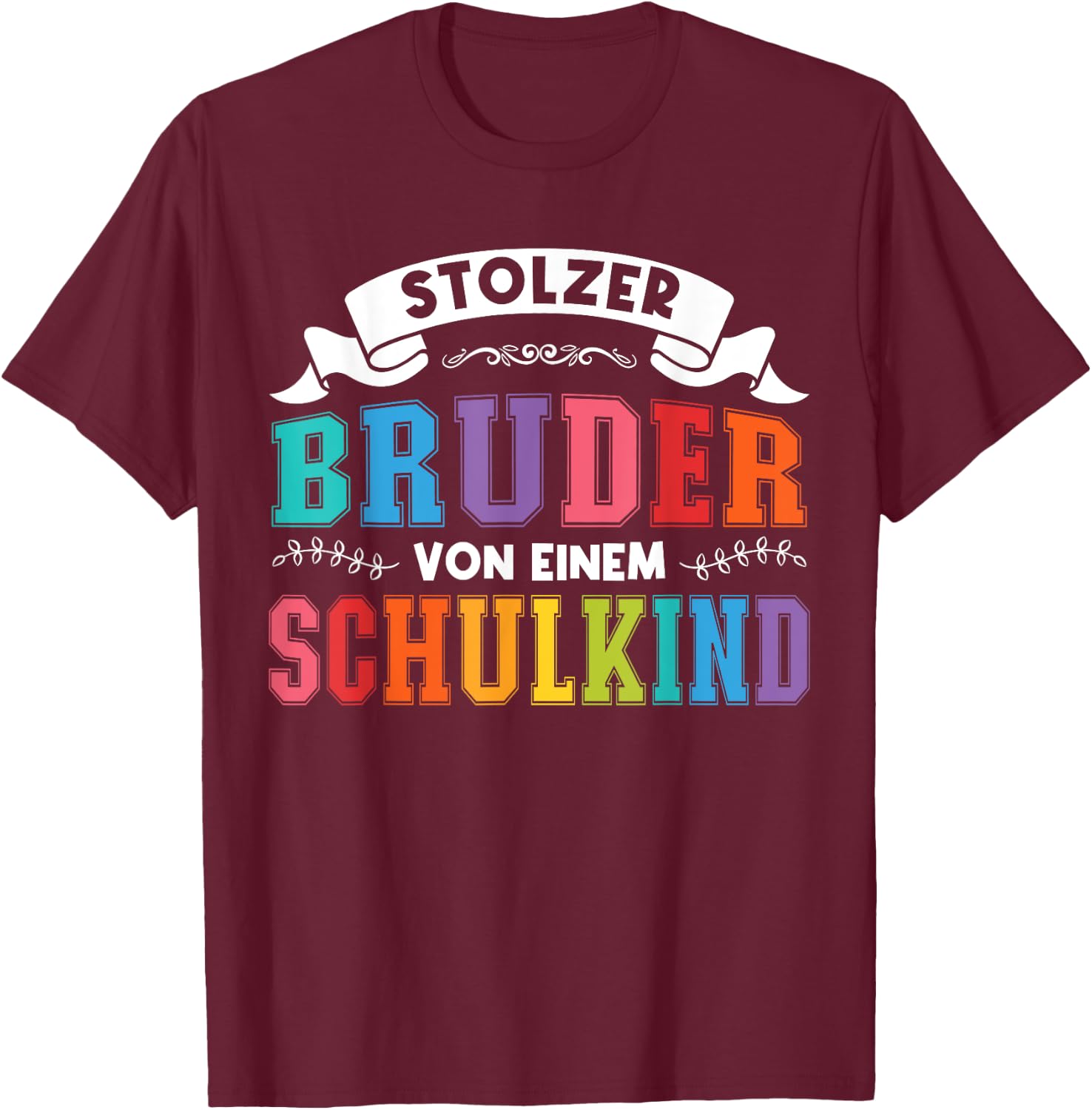 Bruder von einem Schulkind Bruder Schulkind T-Shirt - T-Shirt | Maroon