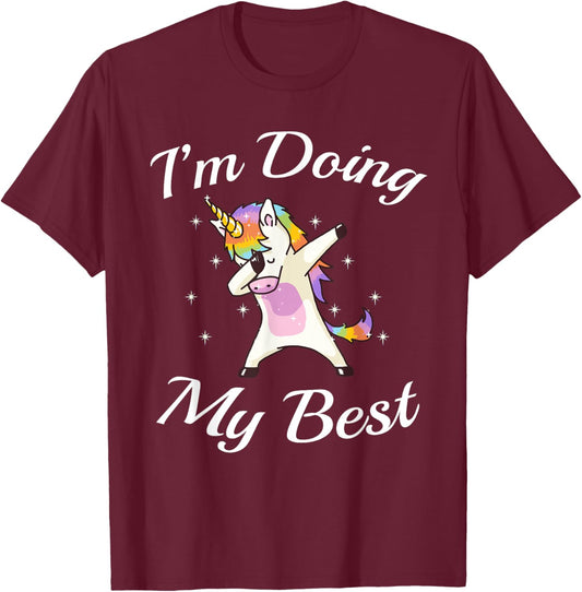 Unicorn Dabbing Motivational I'm Doing My Best T-Shirt - T-Shirt | Maroon