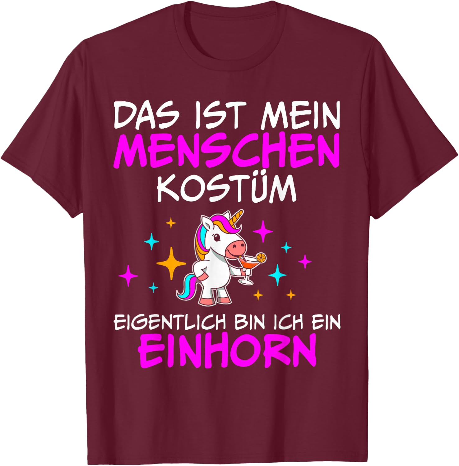 Das ist mein Menschenkostüm Eigentlich bin ich ein Einhorn , black, S T-Shirt - T-Shirt | Maroon