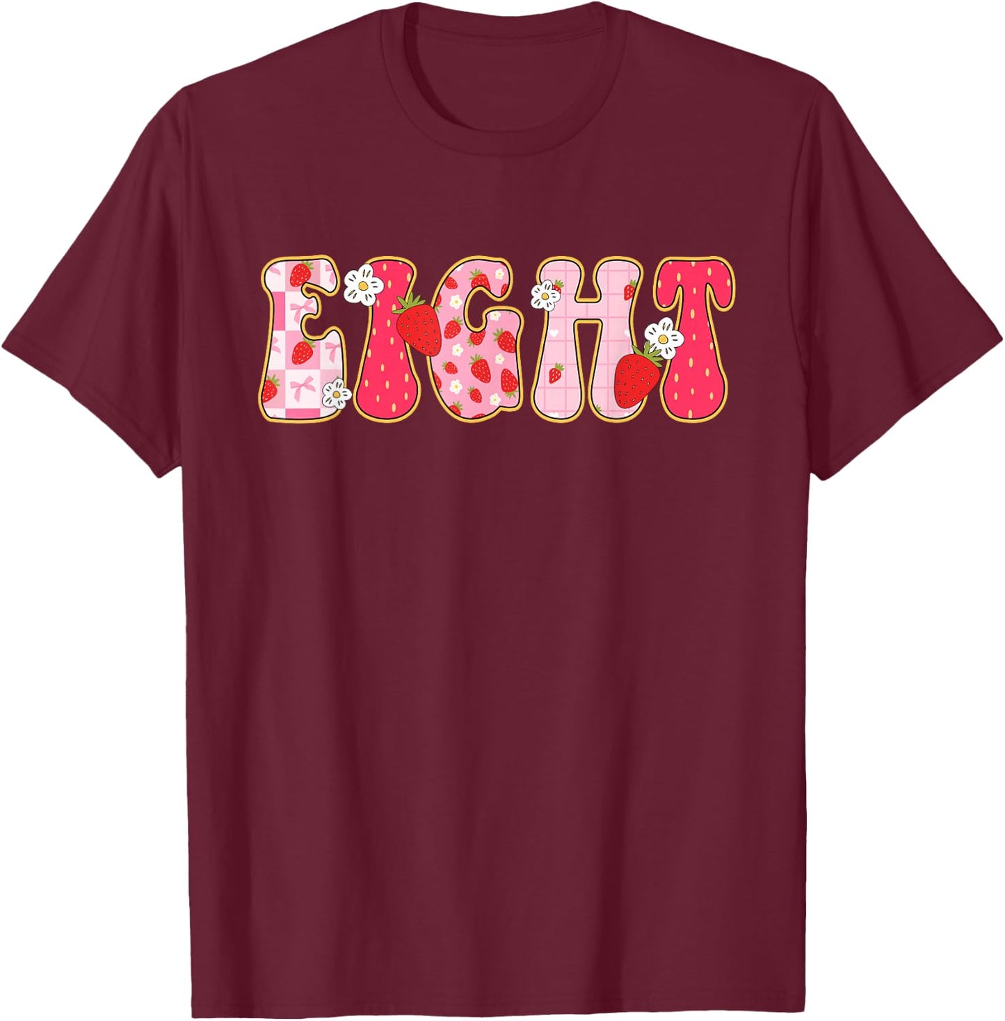 8th Strawberry Themed Birthday Eight Year Old Strawberries T-Shirt - T-Shirt | Maroon