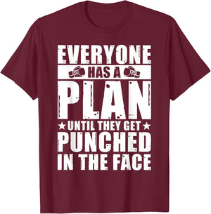 Everyone Has A Plan Until They Get Punched In The Face T-Shirt - T-Shirt | Maroon
