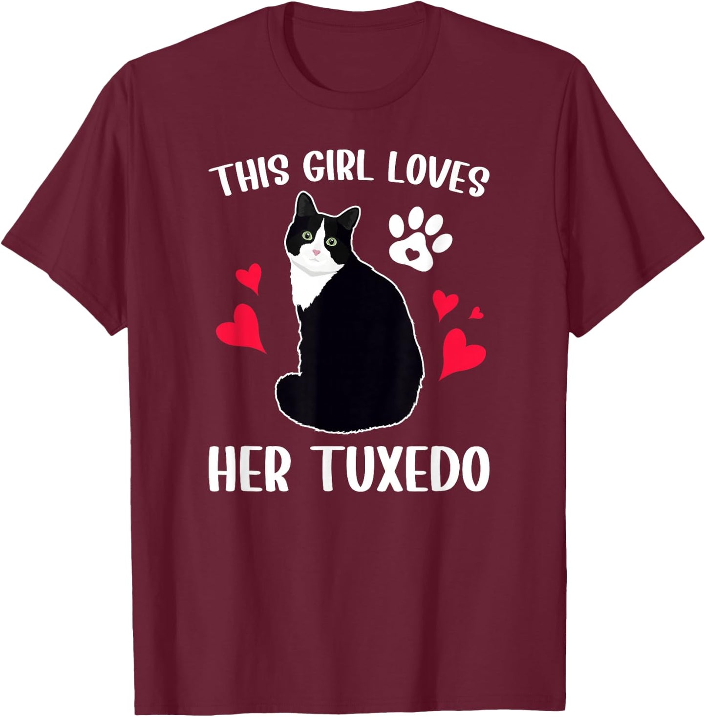 Girl Loves Tuxedo Cat Mom Tuxedo Cat Owner Tuxedo Cat Lover T-Shirt - T-Shirt | Maroon