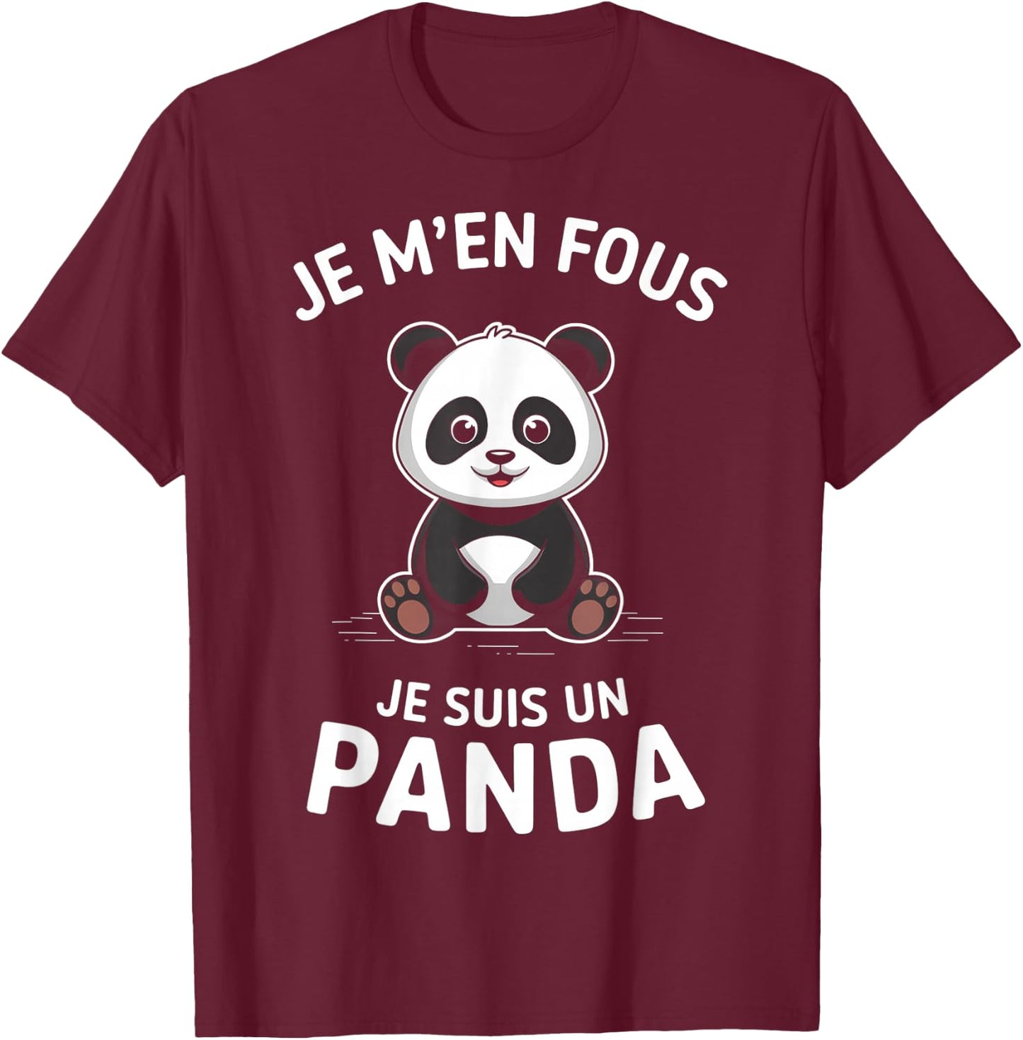 Je M'en Fous Je Suis Un Panda Animal Gift Child Christmas , Black, S T-Shirt - T-Shirt | Maroon
