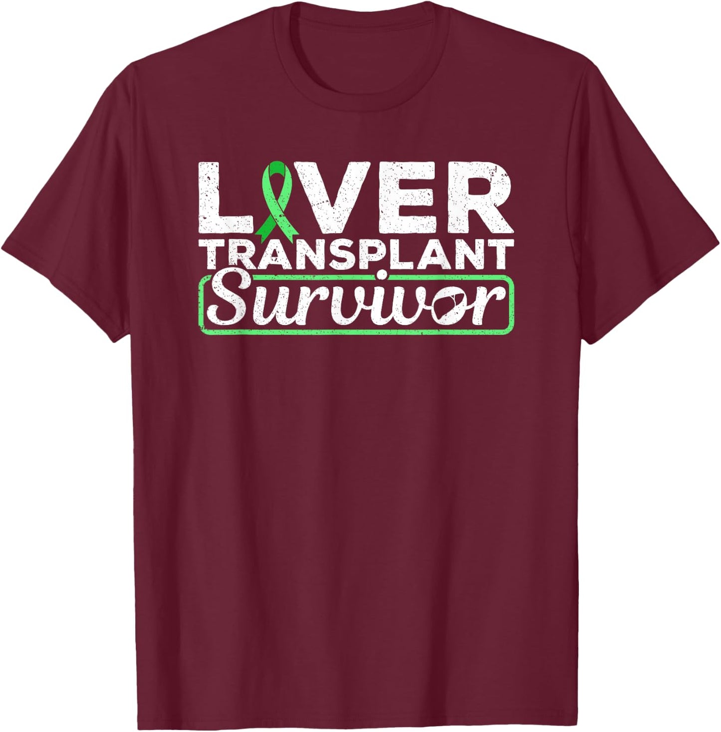 Liver Transplant Survivor Green Ribbon T-Shirt - T-Shirt | Maroon