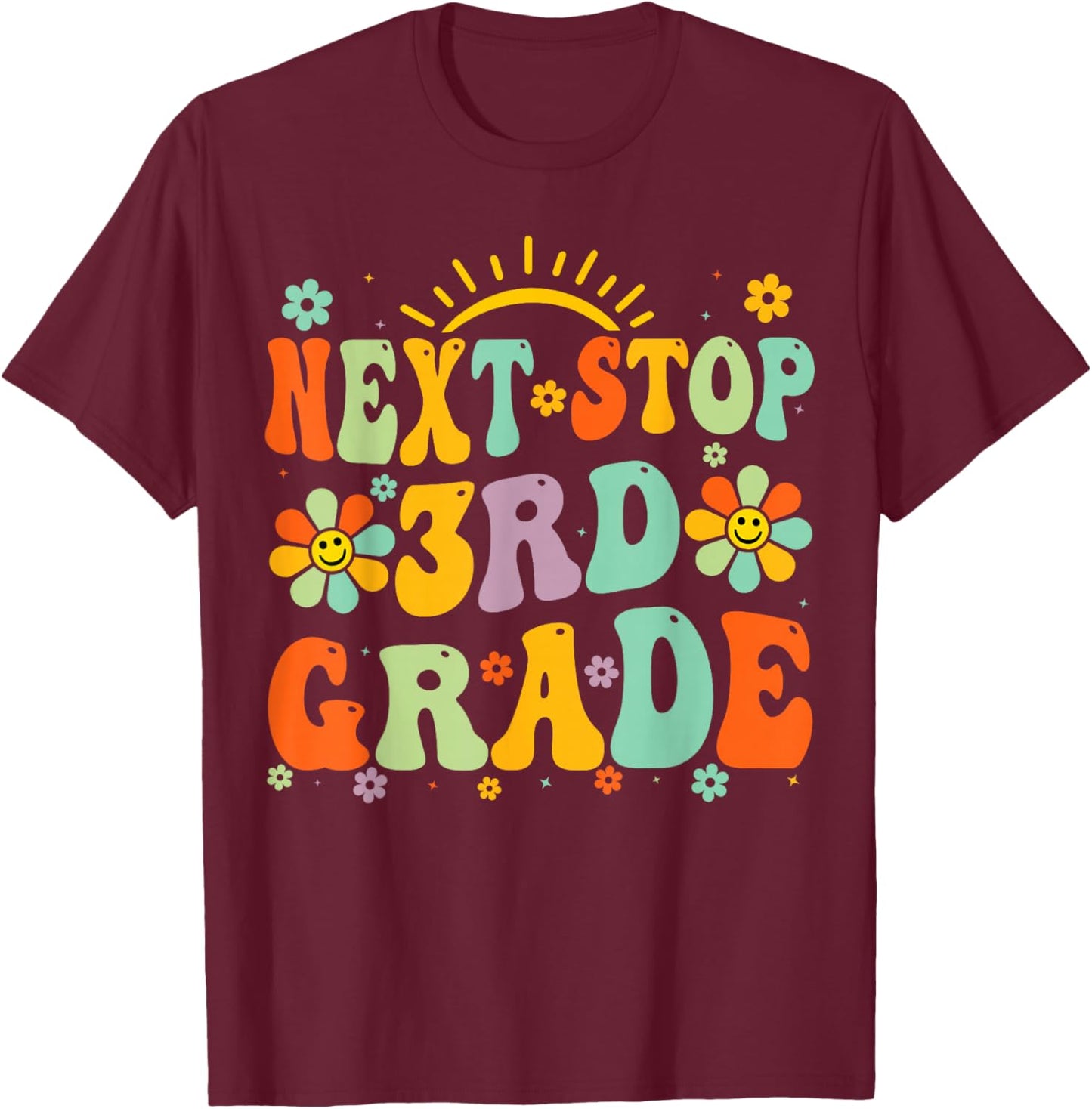 Next Stop 3rd Grade Graduation To Third Grade Back To School T-Shirt - T-Shirt | Maroon