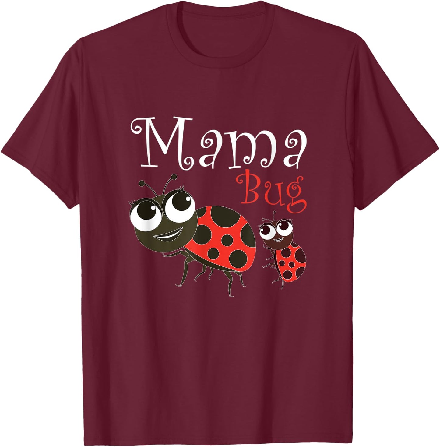 Cute Ladybugs design for Mama Bug T-Shirt - T-Shirt | Maroon