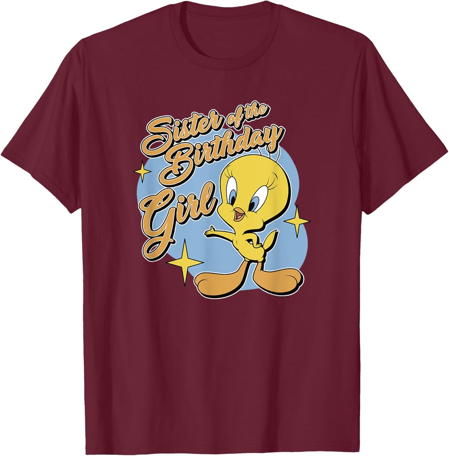 Looney Tunes Birthday Tweety Bird Sister Of Birthday Girl T-Shirt - T-Shirt | Maroon