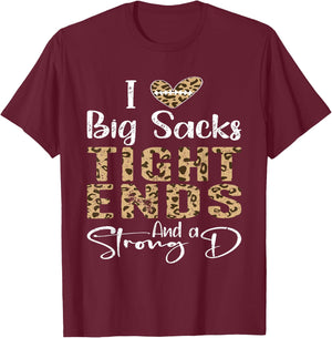 I Love Big Sacks Tight Ends and A Strong D Football Leopard T-Shirt - T-Shirt | Maroon
