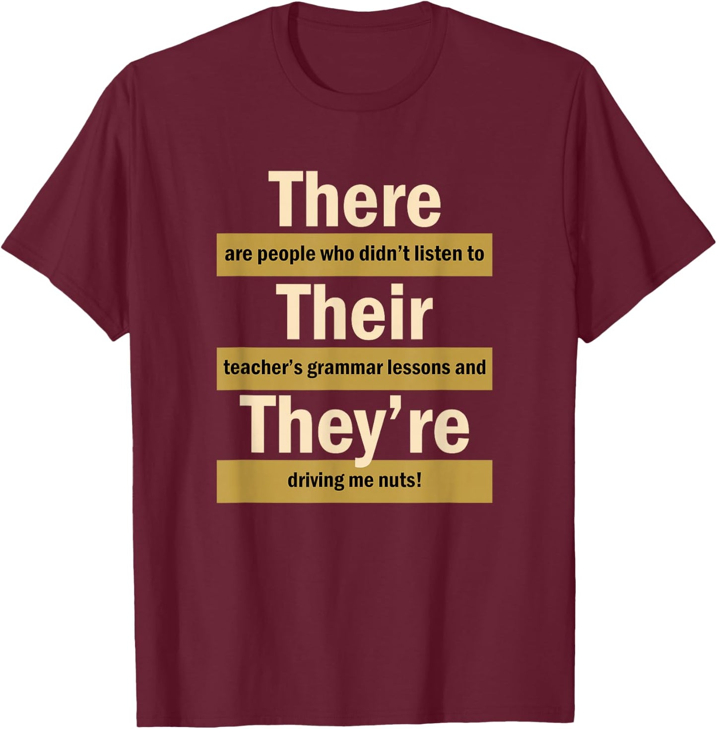 There Their They're English Grammar Funny Teacher T-Shirt - T-Shirt | Maroon