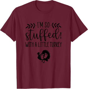 I'm So Stuffed With A Little Turkey Pregnancy Announcement T-Shirt - T-Shirt | Maroon