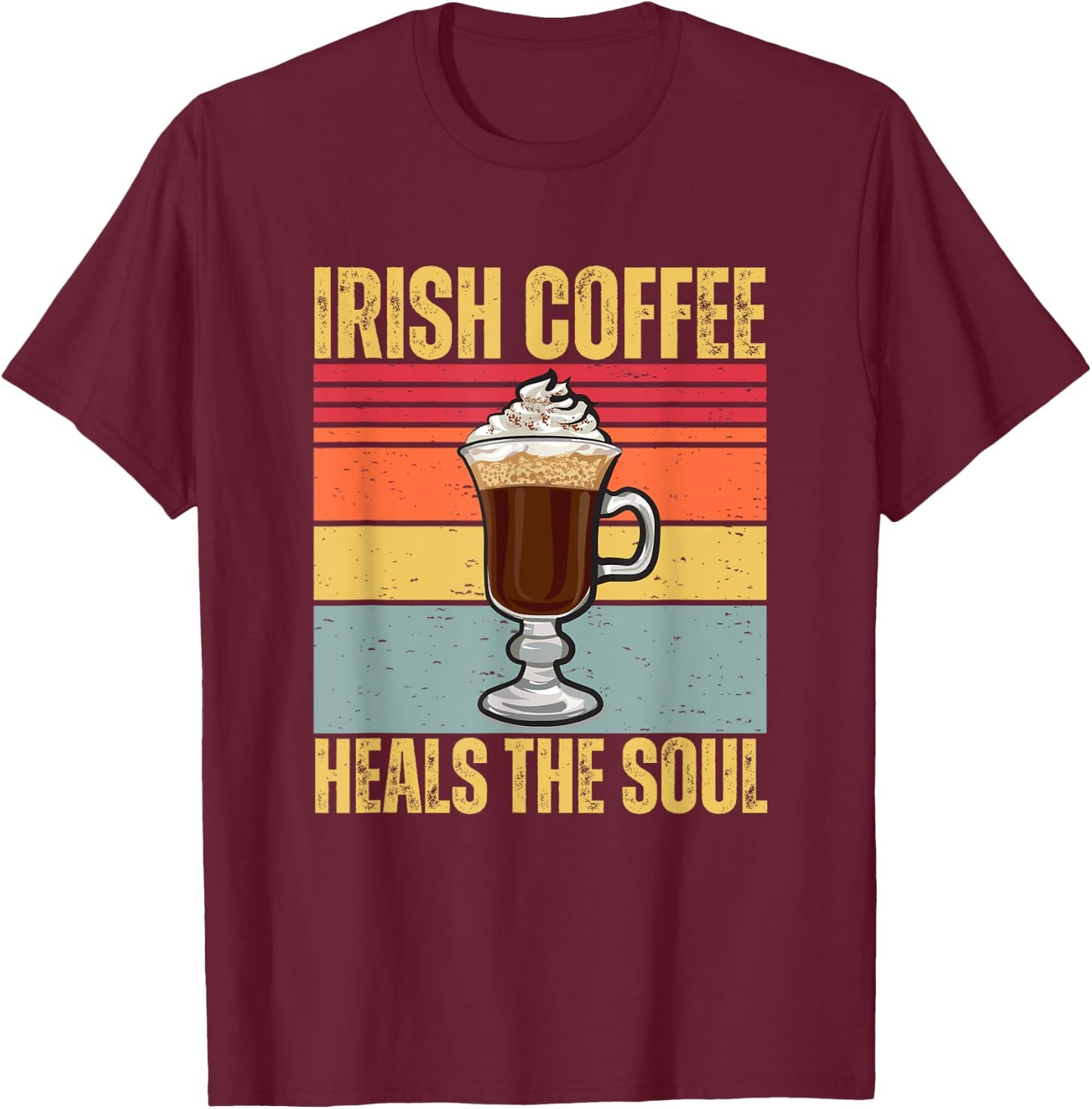 Irish Coffee Heal The Soul Cute Retro Ireland Caffeine Lover T-Shirt - T-Shirt | Maroon