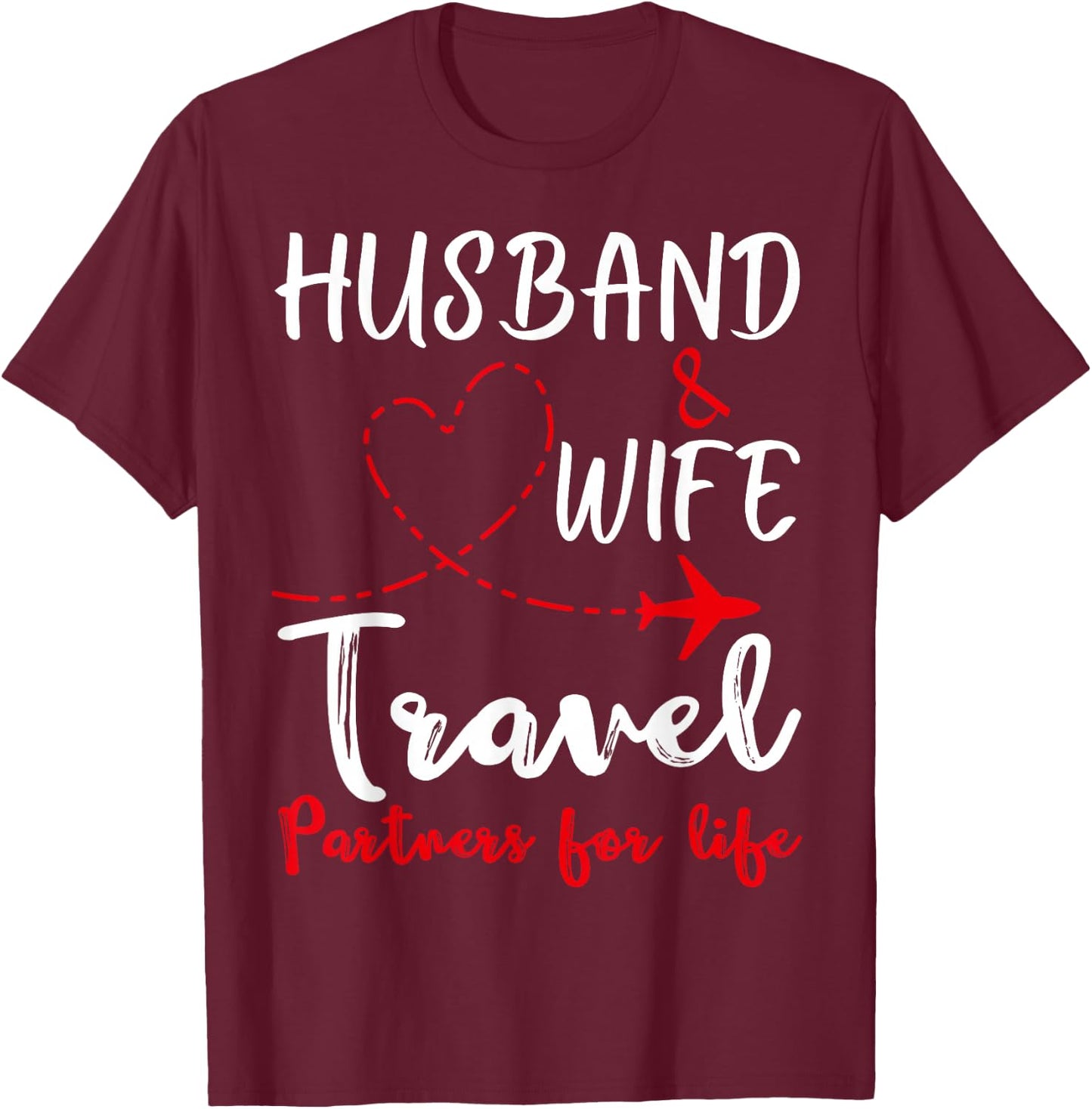 Couple Matching Husband and Wife Travel Partners for Life T-Shirt - T-Shirt | Maroon