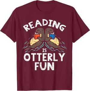 Reading Is Otterly Fun Otter Book Lover Librarian Bookworm T-Shirt - T-Shirt | Maroon
