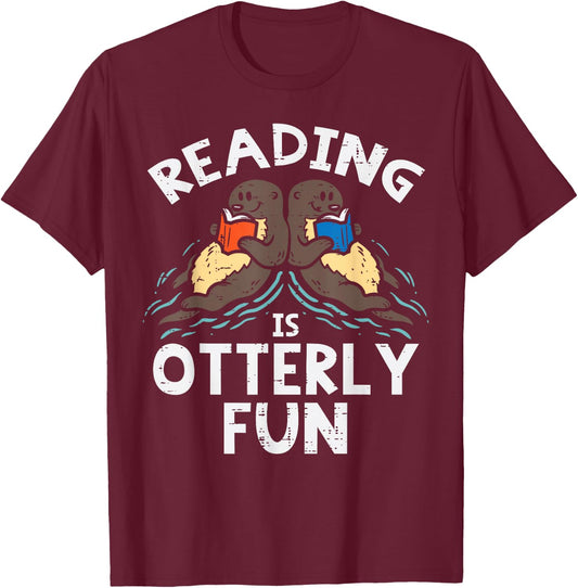 Reading Is Otterly Fun Otter Book Lover Librarian Bookworm T-Shirt - T-Shirt | Maroon